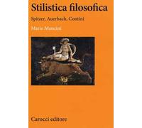 Stilistica filosofica. Spitzer, Auerbach, Contini