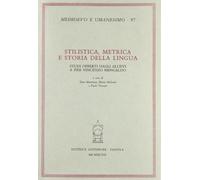 Stilistica, metrica e storia della lingua. Studi offerti dagli allievi a Pier Vincenzo Mengaldo