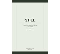 STILL: A 90-Day Guided Journal for People Who Are Tired of Just Surviving