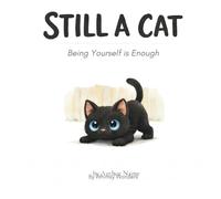 Still a Cat: A Quiet Story About Being Enough