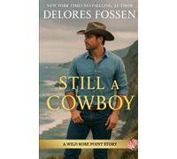 Still A Cowboy: Wild Rose Point