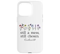 Still a Mess Still Chosen God Bible Verse 1 Corinthians 1:27 Custodia per iPhone 15 Pro Max