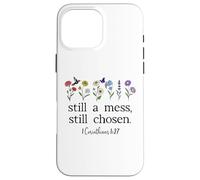 Still a Mess Still Chosen God Bible Verse 1 Corinthians 1:27 Custodia per iPhone 16 Pro Max