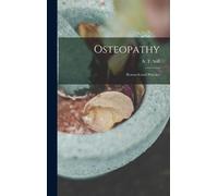 Still A T (Andrew Taylor) Osteopathy (Copertina rigida)