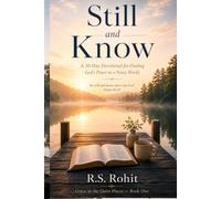 Still and Know: A 30-Day Devotional for Finding God's Peace in a Noisy World
