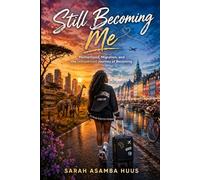 Still Becoming...: A Story of Growth, Resilience and New Beginnings