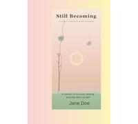 Still Becoming: A survivor's journey from fear to freedom