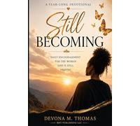 Still Becoming: A Year-Long Devotional for the Woman God Is Still Shaping