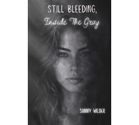 Still Bleeding, Inside The Gray