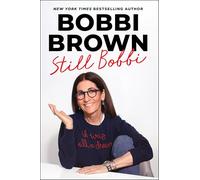 Still Bobbi: A Master Class in Resilience and Reinvention