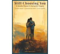 Still Choosing You: 6 months Planner and Journal for Reflection, Connection and Growth