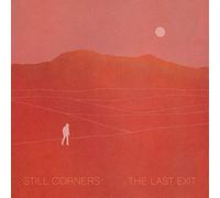 Still Corners - The Last Exit