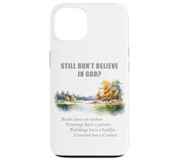 Still Don't Believe in GOD? Christian Apologetics Creation Custodia per iPhone 13