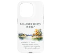 Still Don't Believe in GOD? Christian Apologetics Creation Custodia per iPhone 15 Pro
