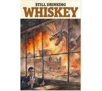 Still Drinking Whiskey: A Darkly Humorous 6x9 Squared Notebook for Toasting the End of the World