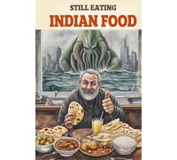 Still Eating Indian Food: A Vibrant 6x9 Squared Notebook for Spiced Defiance and Systematic Observation