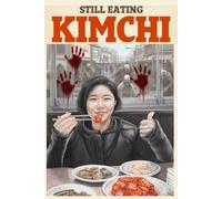 Still Eating Kimchi: A Darkly Creative Visual Journal: 6x9 Squared Paper for Fermenting Ideas in the Ruins