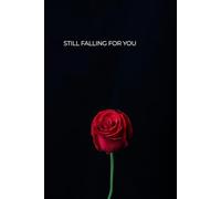 Still Falling for You: A Romantic Journal for Lasting Love & Everyday Devotion