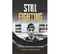 Still Fighting: A Journey of Grit, Grace and Growth