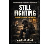 Still Fighting: Living When Life Keeps Hitting Back