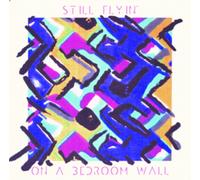Still Flyin' On a Bedroom Wall Album