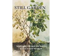 Still Garden: Sometimes the quietest places teach us how to grow.