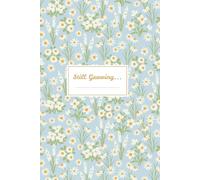 Still Growing: A Pretty Daisy Floral Journal for Reflection, Prayer & Everyday Inspiration: For Words That Bloom Like Wildflowers