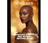STILL HER: Embracing Strength And Beauty Beyond PCOS