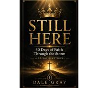Still Here 30 Days of Faith Through The Storm
