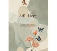 STILL HERE: 90 Days of Quiet Reflections for Women in Midlife Navigating Perimenopause and Menopause