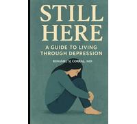 Still Here: A Guide to Living Through Depression