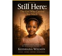 Still Here: The Girl Who Carried Too Much