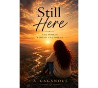 Still Here: The Woman Behind The Words