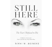 Still Here: The Year I Refused to Die