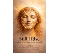 Still I Rise Becoming after being broken