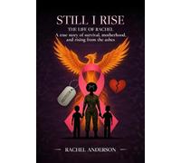 STILL I RISE: The Life of Rachel