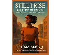 STILL I RISE: THE STORY OF UNIQUE