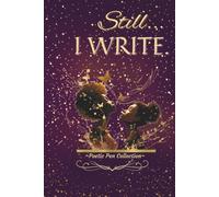 Still… I WRITE: A Safe Space for the Scribe in You