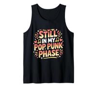 Still in My Pop Punk Phase Emo Nostalgia Fan - Canotta
