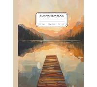 Still Lake at Sunset: A Relaxing Nature Notebook for Peaceful Writing: Golden Light, Quiet Water & Reflective Calm - Aesthetic Journal for Mindfulness, Focus & Creativity