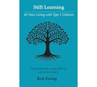 Still Learning: 40 Years Living with Type 1 Diabetes
