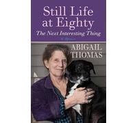 Still Life at Eighty: The Next Interesting Thing