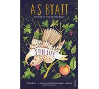 [Still Life] [by: A. S. Byatt]