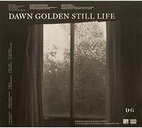 STILL LIFE - DAWN GOLDEN