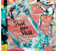 Still Life Still - Girls Come Too
