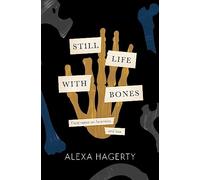 Still Life with Bones: A forensic quest for justice among Latin America's mass graves: CHOSEN AS ONE OF THE BEST BOOKS OF 2023 BY FT READERS AND THE NEW YORKER