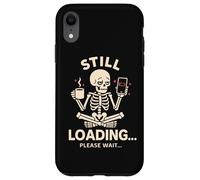 Still Loading Stanco Groggy Scheletro Caffè Divertente Design Meme Custodia per iPhone XR