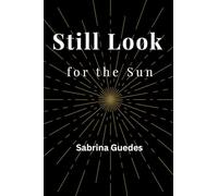 Still Look for the Sun: Poems of Healing, Resilience, and Self-Discovery