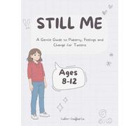 Still Me: A Gentle Guide to Puberty, Feelings and Change for Tweens