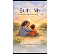 Still Me The Book: A Gentle Guide For When Things Change